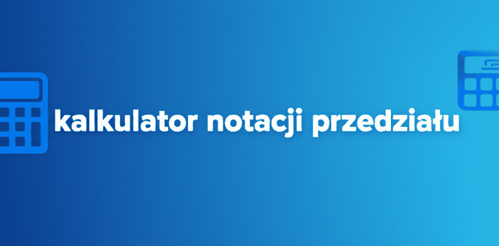 Kalkulator Notacji Przedziału