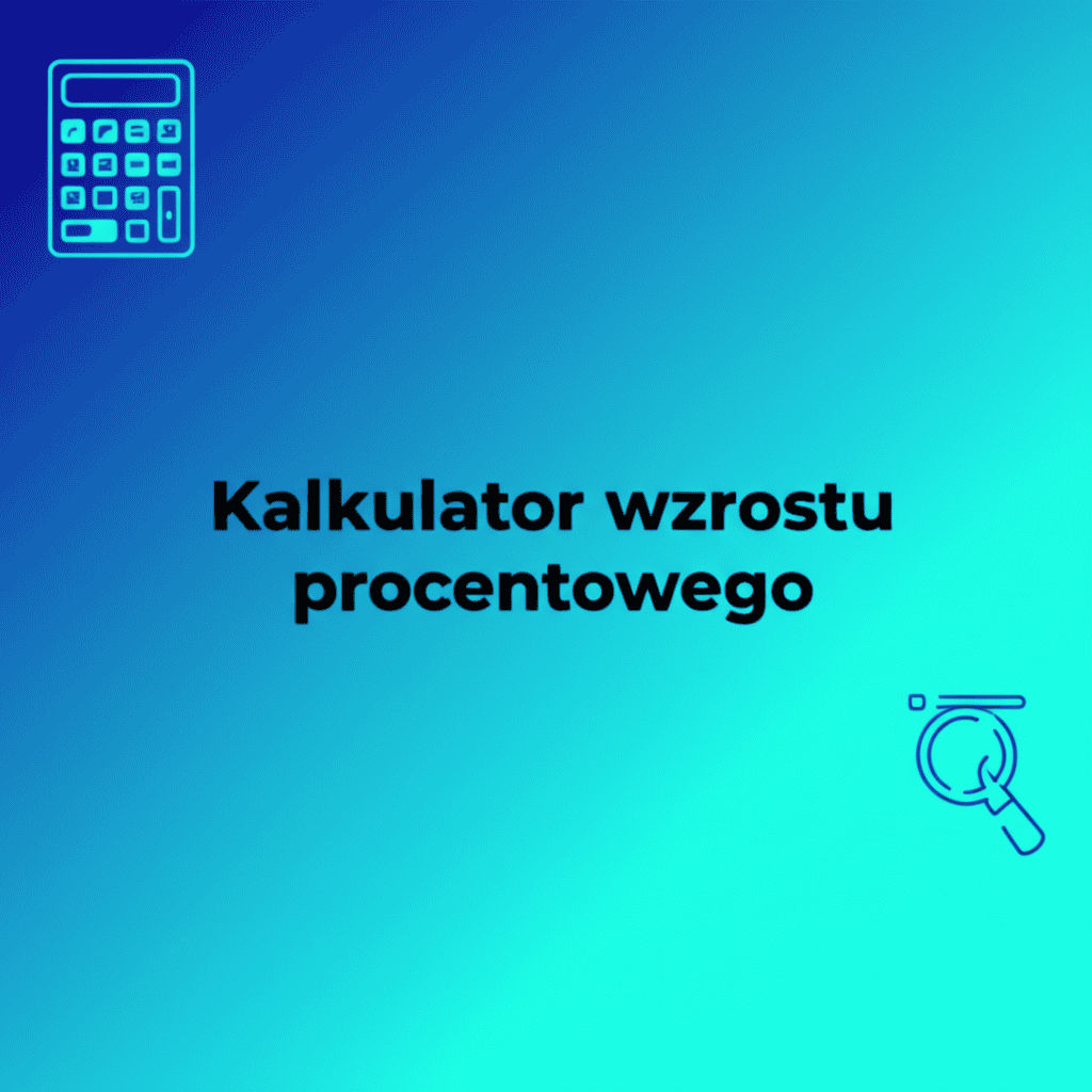 Kalkulator Wzrostu Procentowego